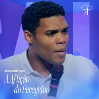 Salmos 120 • A Aflição do Peregrino