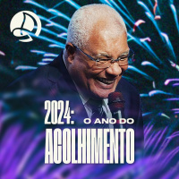 2024: O Ano do Acolhimento