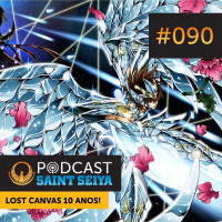 #090 — Lost Canvas 10 Anos!