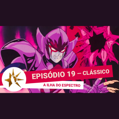 Podcast Saint Seiya
