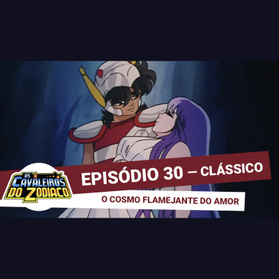 Podcast Saint Seiya