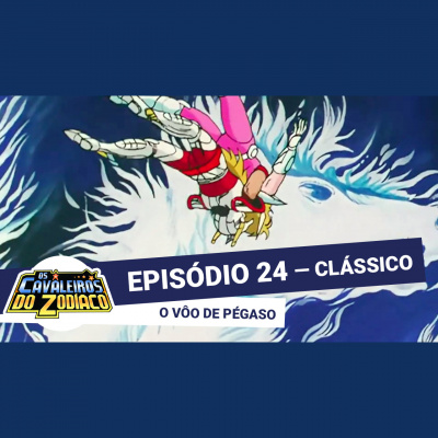 Podcast Saint Seiya