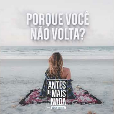 Antes De Mais Nada...