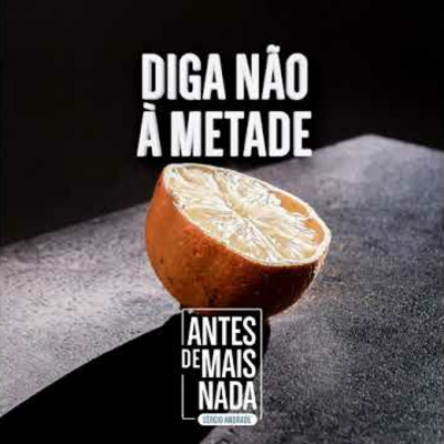 Antes De Mais Nada...