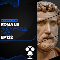 VBMais 133 - Roma LIII - O Ápice da Paz