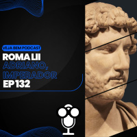 VBMais 132 - Roma LII - Adriano, Imperador