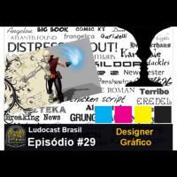 Ludocast Brasil - Episódio 29 - Design Gráfico