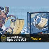 Ludocast Brasil - Episódio 35 - Tsuro