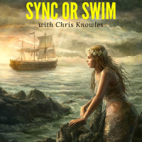 110. Chris Knowles in “Sync or Swim” // Jack Kirby, Black Magick LARPs  the Siren of the Philosophers