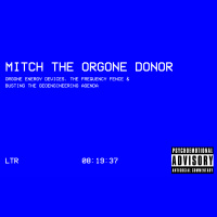 Mitch The Orgone Donor || Orgone Energy Devices, The Frequency Fence  Busting The Geoengineering Agenda
