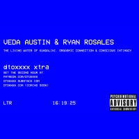 Veda Austin  Ryan Rosales || The Living Water of Kundalini, Orgasmic Connection  Conscious Intimacy