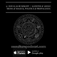 17. Douglas Rushkoff in Aleister  Adolf // Media, Magick, Propaganda  Team Human