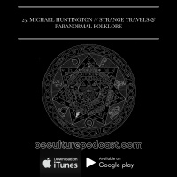 25. Michael Huntington in Strange Travels // UFOs, Cryptids  Other Paranormal Folklore