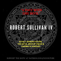 85. Robert Sullivan IV in “A Pact With the Devil” // Occult Horror Fiction, the Royal Arch of Enoch  Cinematic Sorcery