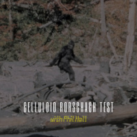 141. Phil Hall in “Celluloid Rorschach Test” // Bigfoot, Patterson, Gimlin  the Weirdest Movie Ever Made
