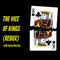 121. Jasun Horsley in “The Vice of Kings (Redux)” // Aleister Crowley, Timothy Leary, Wicca  the Left-Hand Path