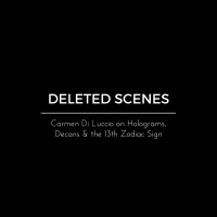 10.1. Carmen Di Luccio // Holograms, Decans  the 13th Zodiac Sign