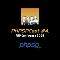 PHPSPCast #4: PHP Conference 2009