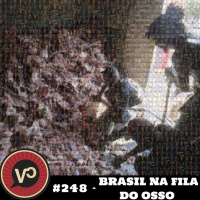 #248 O Brasil na fila do osso - com Denise De Sordi