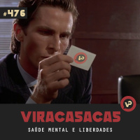 #476 Saúde mental e liberdades - com Wander Wilson