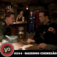 #244 Nazismo Chinelão - com Acácio Augusto