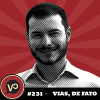 #231 Vias, de fato - com Juliano Medeiros