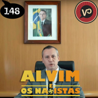 #148 Alvim e os nazistas - com Odilon Caldeira Neto