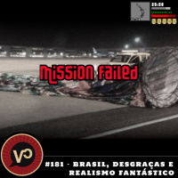 #181 - Brasil, desgraças e realismo fantástico