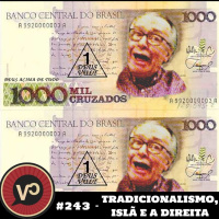 #243 Tradicionalismo, Islã e a Direita – com Muhammad Puncha