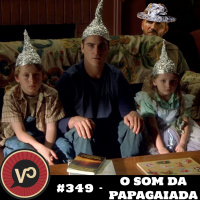 #349 O Som da Papagaiada - com Caio Almendra