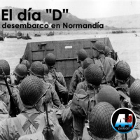 AH38 - El día D, el desembarco en Normandía - Episodio exclusivo para mecenas