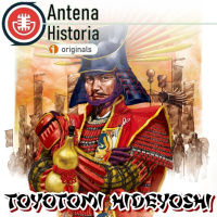 Toyotomi Hideyoshi, el hombre que unificó Japón - Episodio exclusivo para mecenas