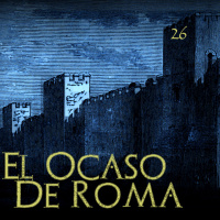 El Ocaso de Roma cap. 26 Unas murallas para Roma - Episodio exclusivo para mecenas