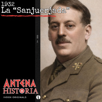 La Sanjurjada y el ruido de sables (1932)