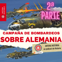 Campaña de bombardeos sobre Alemania 1940-45 2ªparte - Episodio exclusivo para mecenas