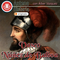 Vasco Núñez de Balboa - Episodio exclusivo para mecenas
