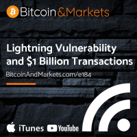 Lightning Vulnerability and $1 Billion Transactions - E184