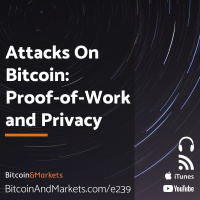 Attacks on Bitcoin: Proof-of-Work and Privacy - E239