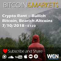 Crypto Rant - Bullish Bitcoin, Bearish Altcoins - 7/10/2018 - E123