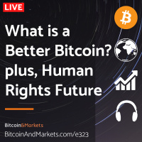 A Better Bitcoin? plus, Human Rights in the Future - Daily Live 2.22.23 | E323