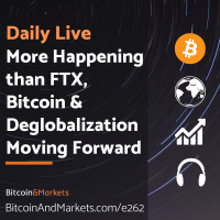 More Happening than FTX, Bitcoin and Deglobalization Move Forward - Daily Live 11.14.22 | E262