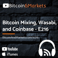 Bitcoin Mixing, Wasabi, and Coinbase - E216