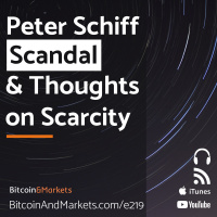 Peter Schiff Scandal and Thoughts on Scarcity - E219