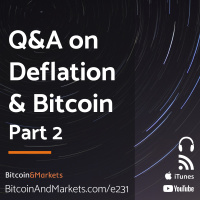 QA on Deflation  Bitcoin: Part 2 - E231