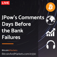 JPows Comments Days Before the Bank Failures - Daily Live 3/8/23 | E330