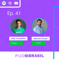 #41 PUDO Brasil - Eduardo Araújo, Diretor de Logística na FEDEX Brasil