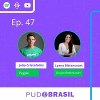 #47 PUDO Brasil - Lyana Bittencourt, CEO no Grupo Bittencourt