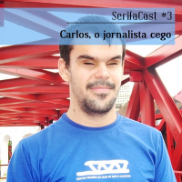 SerifaCast #3 - Trilocast Tabus - Carlos, o jornalista cego [CP01 EP03]