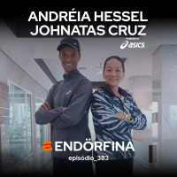 #383 Andréia Hessel e Johnatas Cruz