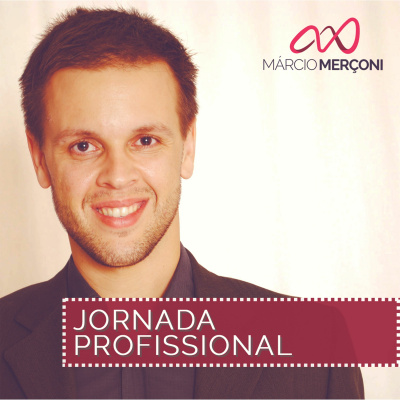 Jornada Profissional | Márcio Merçoni